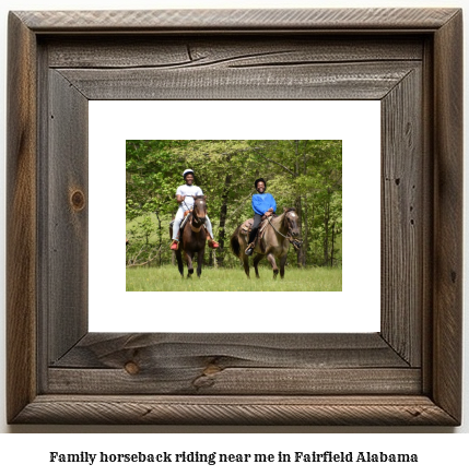 family horseback riding near me in Fairfield, Alabama